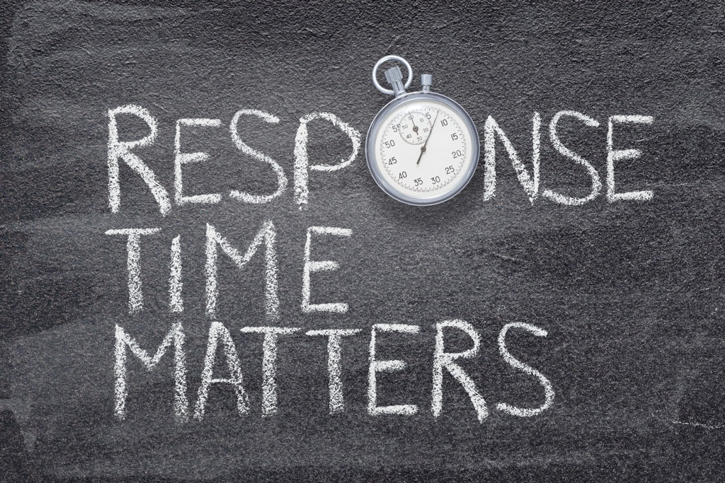 Our Swift and Reliable Response: Because Time is of the Essence